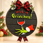 Drink Up Grinches Door Sign — Alternate view