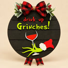Drink Up Grinches Door Sign — Beige studio