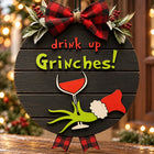 Drink Up Grinches Door Sign — Close-up details