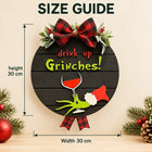 Drink Up Grinches Door Sign — Size guide